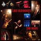 THE MODS / LIKE OLD BOOTS [CD]