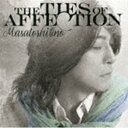 小野正利 / THE TIES OF AFFECTION（通常盤） [CD]