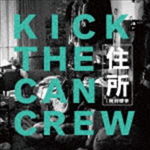 KICK THE CAN CREW / 住所 feat.岡村靖幸（通常盤） [CD]