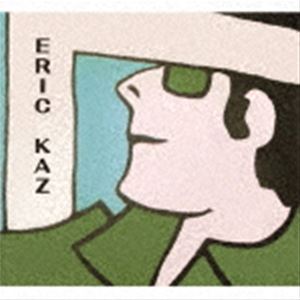 エリック・カズ / エリック・カズ：41年目の再会 [CD]