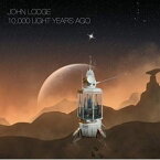 ジョン・ロッジ / 10，000ライト・イヤーズ・アゴー〜10，000光年前に：CD＋DVDエディション（CD＋DVD） [CD]