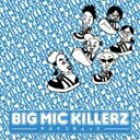 BIG MIC KILLERZ / Ti [CD]