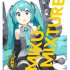 VARIOUS ARTISTS feat.初音ミク / MIKU-MIXTURE（初回生産限定盤／CD＋DVD） [CD]