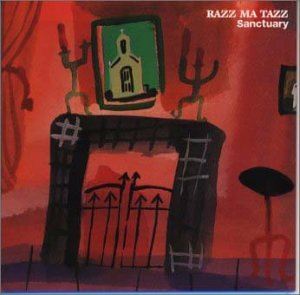RAZZ MA TAZZ / Sanctuary [CD]
