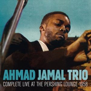 輸入盤 AHMAD JAMAL TRIO / COMPLETE LIVE AT THE PERSHING LOUNGE 1958 [CD]
