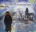 輸入盤 ERIC ANDERSEN / WOODSTOCK UNDER THE STARS 3CD