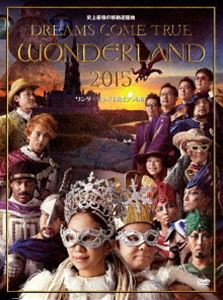DREAMS COME TRUE／史上最強の移動遊園地 DREAMS COME TRUE WONDERLAND 2015 ワンダーランド王国と3つの団 DVD