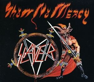 楽天ぐるぐる王国FS 楽天市場店輸入盤 SLAYER / SHOW NO MERCY （DIGIPAK） [CD]