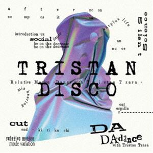 TRISTAN DISCO / Relative Motion -Dance with Tristan Tzara- 