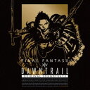DAWNTRAIL: FINAL FANTASY XIV Original Soundtrack 【映像付サントラ/Blu-ray Disc Music】 [ブ...