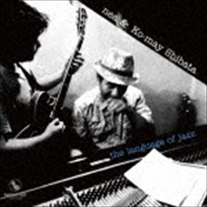nea＆柴田コウメイ / the language of jazz [CD]