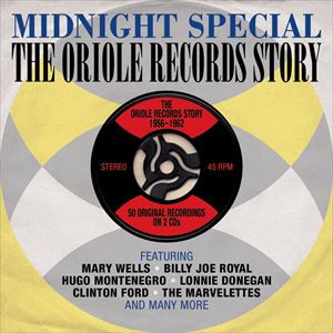 輸入盤 VARIOUS / MIDNIGHT SPECIAL ： THE ORIOLE RECORDS STORY 1956-1962 [2CD]