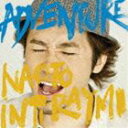 NAOTO INTI RAYMI / ADVENTURE（通常盤） [CD]