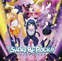 (ゲーム・ミュージック) P SHOW BY ROCK!! CD [CD]