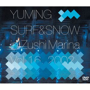 松任谷由実／YUMING SURF ＆ SNOW in Zu