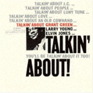 グラント・グリーン（g） / トーキン・アバウト（生産限定盤） [CD]