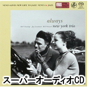 ニューヨーク・トリオ / オールウェイズ [SACD]