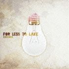 For Less To Lake / CHOICE [CD]