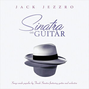 輸入盤 JACK JEZZRO / SINATRA ON GUITAR [CD]