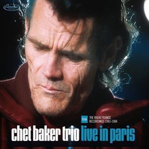 輸入盤 CHET BAKER TRIO / LIVE IN PARIS - RADIO FRANCE RECORDINGS 1983-84 （LTD） [2CD]
