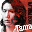 Tama / Natural Born（初回生産限定盤／CD＋DVD） [CD]