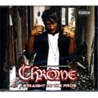 輸入盤 CHROME / STRAIGHT TO THE PROS [CD]