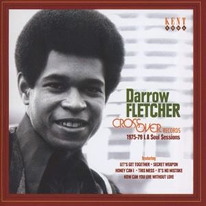 輸入盤 DARROW FLETCHER / CROSSOVER SOUL ： 1975-1979 LA SESSIONS 