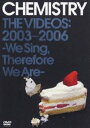 CHEMISTRY THE VIDEOSF2003-2006 `We SingCTherefore We Are` [DVD]