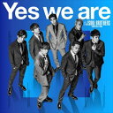 三代目 J SOUL BROTHERS from EXILE TRIBE / Yes we are（通常盤） CD