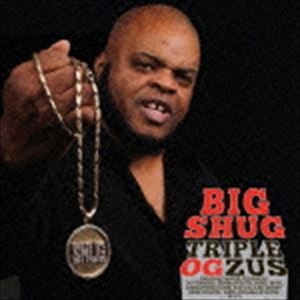 Other - ビッグ・シュグ / TRIPLE OGZUS [CD]