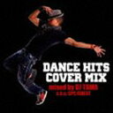 DJ TAMA（MIX） / DANCE HITS COVER MIX mixed by DJ TAMA a.k.a SPC FINEST CD