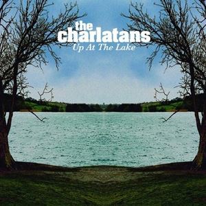輸入盤 CHARLATANS / UP AT THE LAKE 