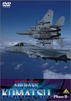 AIR BASE KOMATSU-Phase II- 航空自衛隊小松基地 2 [DVD]