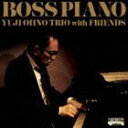 Yuji Ohno Trio with Friends / BOSS PIANO（SHM-CD） [CD]