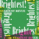 スターダスト☆レビュー / Brightest! [CD]