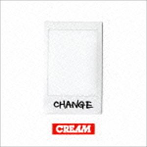 CREAM / CHANGE [CD]