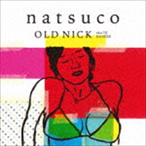 OLD NICK aka DJ HASEBE / natsuco [CD]
