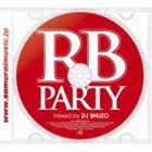 RB Party Mixed By DJ SHUZO [CD]