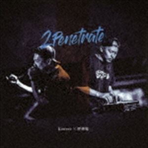 Kowree×呼煙魔 / 2penetrate [CD]