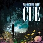 MECHANICAL TEDDY / CUE [CD]