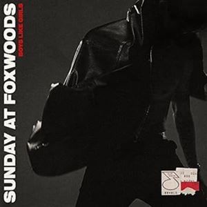 輸入盤 BOYS LIKE GIRLS / SUNDAY AT FOXWOODS [LP]