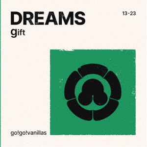 go!go!vanillas / DREAMS - gift（通常盤） [CD]