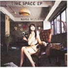 水樹奈々 / TIME SPACE EP [CD]