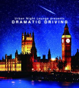 Artist Name: K - Urban Night Lounge presents DRAMATIC DRIVING [CD]