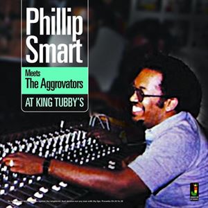 եåסޡ / PHILLIP SMART MEETS THE AGGROVATORS AT KING TUBBYS [CD]