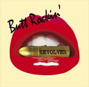REVOLVER / BUTT ROCKINf [CD]