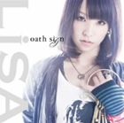 LiSA / oath sign（通常盤） [CD]