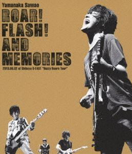 R킨^ROAR! FLASH! AND MEMORIES 2013.06.02 at Shibuya O-EAST hBuzzy Roars Tourh [Blu-ray]