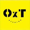 OxT / REUNION（通常盤） [CD]