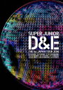 SUPER JUNIOR DONGHAE ＆ EUNHYUK／SUPER JUNIOR D＆E THE 1st JAPAN TOUR 2014（通常盤） [DVD]